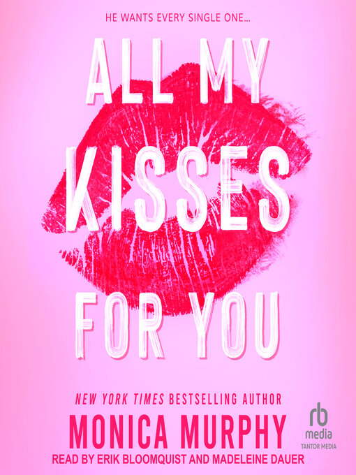 Title details for All My Kisses for You by Monica Murphy - Available